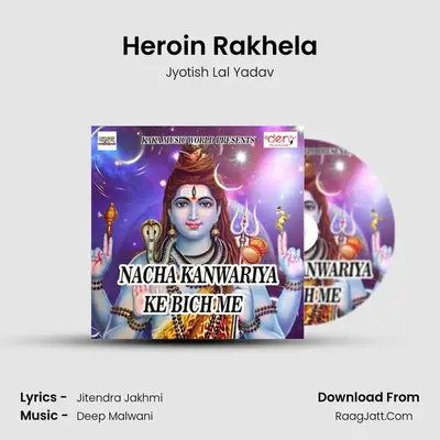 Heroin Rakhela MP3 Song by Jyotish Lal Yadav Cover