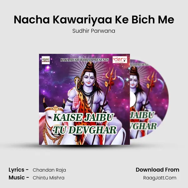 Nacha Kawariyaa Ke Bich Me MP3 Song by Sudhir Parwana Cover