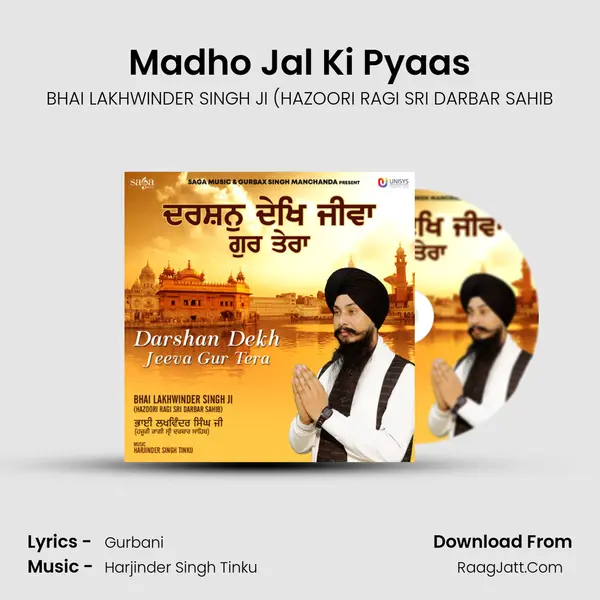 Madho Jal Ki Pyaas MP3 Song by BHAI LAKHWINDER SINGH JI (HAZOORI RAGI SRI DARBAR SAHIB Cover