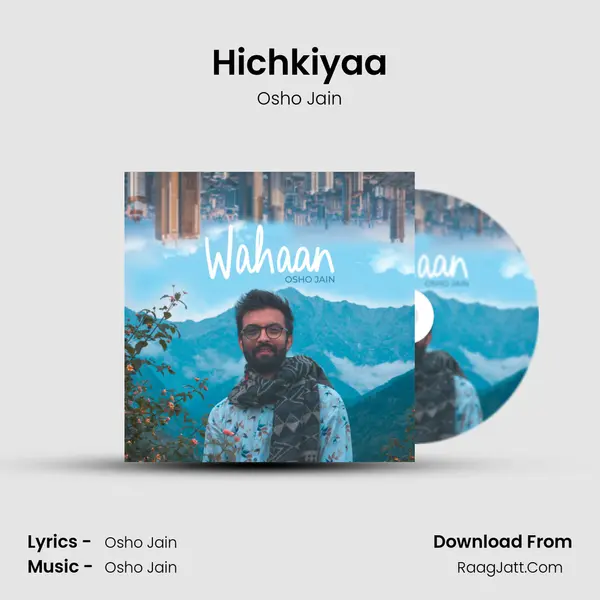 Hichkiyaa MP3 Song by Osho Jain Cover