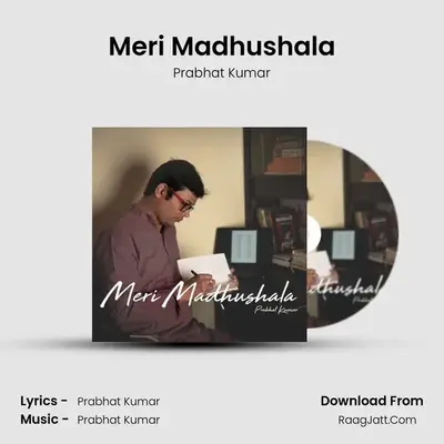 Meri Madhushala MP3 Song by Prabhat Kumar Cover