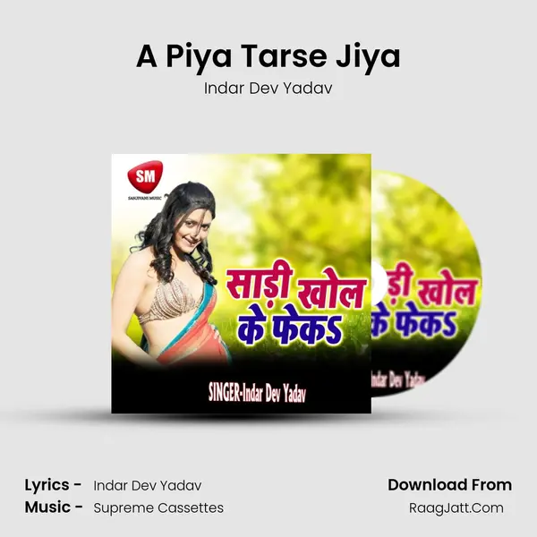 A Piya Tarse Jiya MP3 Song by Indar Dev Yadav Cover