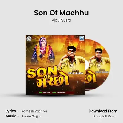 Son Of Machhu - Vipul Susra