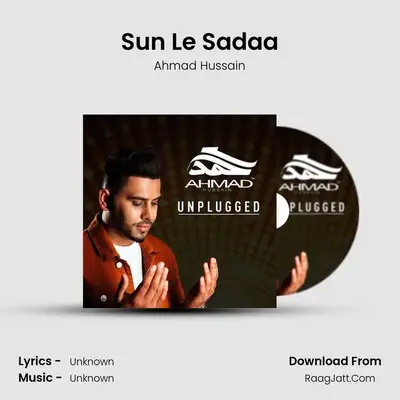 Sun Le Sadaa MP3 Song by Ahmad Hussain Cover