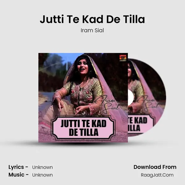Jutti Te Kad De Tilla mp3 song