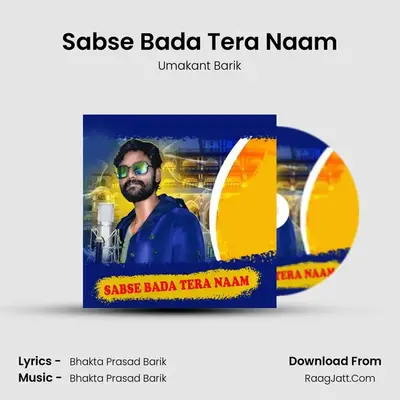 Sabse Bada Tera Naam - Umakant Barik