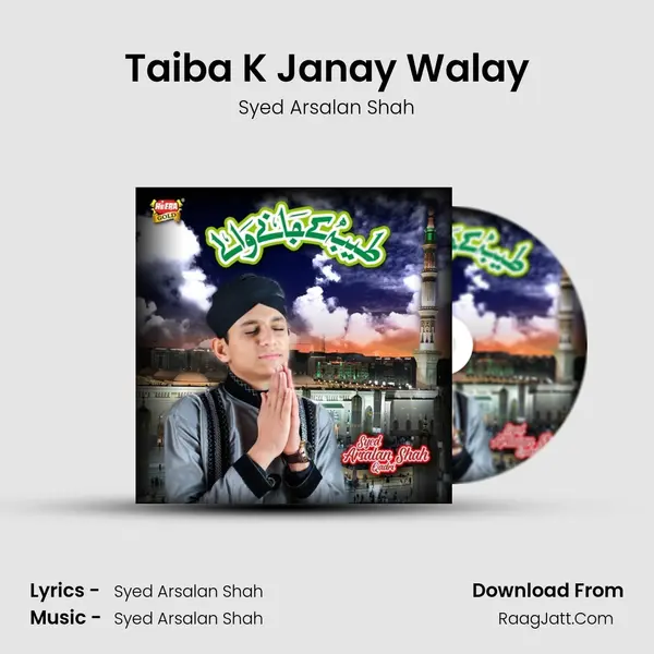 Taiba K Janay Walay - Syed Arsalan Shah