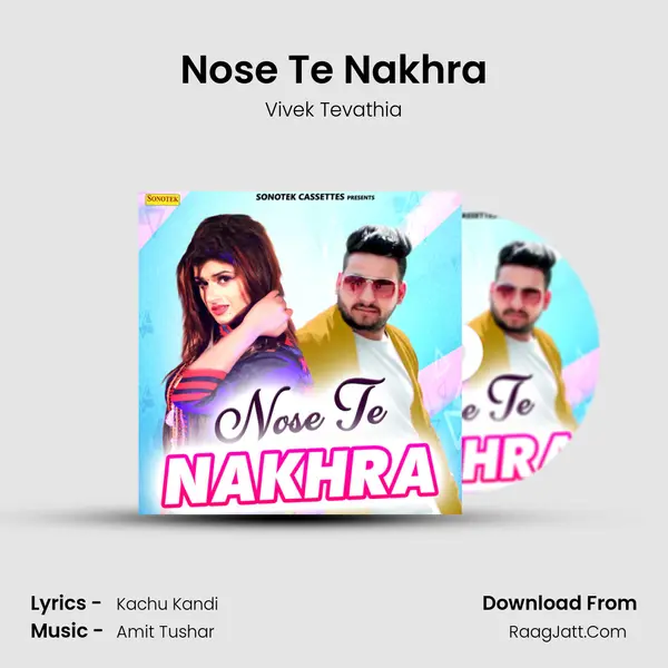 Nose Te Nakhra MP3 Song by Vivek Tevathia Cover