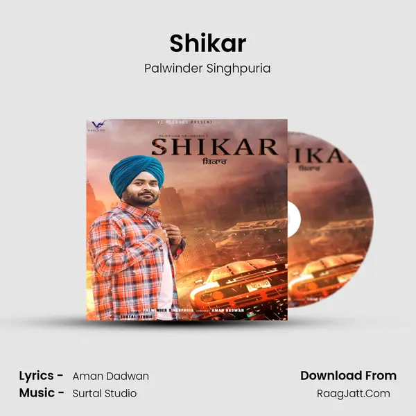 Shikar MP3 Song by Palwinder Singhpuria Cover