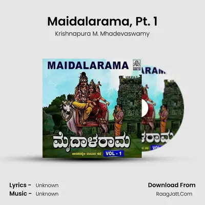 Maidalarama, Pt. 1 - Krishnapura M. Mhadevaswamy