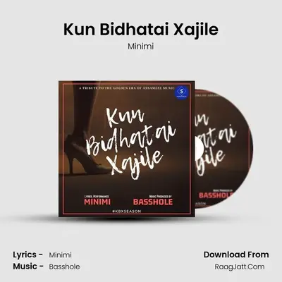 Kun Bidhatai Xajile - Minimi
