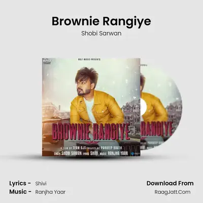 Brownie Rangiye MP3 Song by Shobi Sarwan Cover