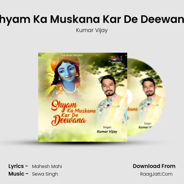 Shyam Ka Muskana Kar De Deewana mp3 song