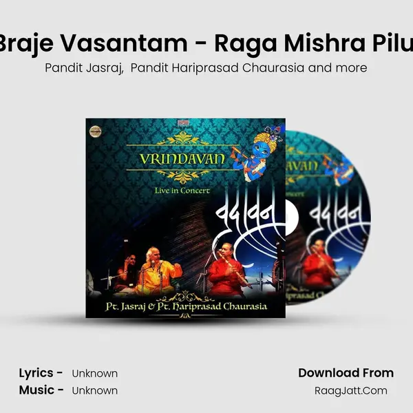 Braje Vasantam - Raga Mishra Pilu (Live) mp3 song