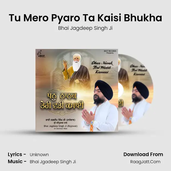 Tu Mero Pyaro Ta Kaisi Bhukha mp3 song