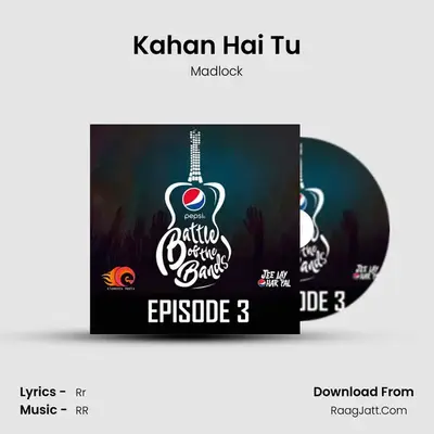 Kahan Hai Tu MP3 Song by Madlock Cover