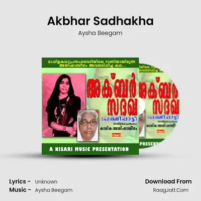 Akbhar Sadhakha - Aysha Beegam