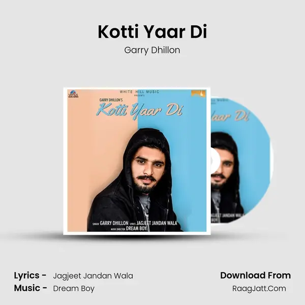 Kotti Yaar Di MP3 Song by Garry Dhillon Cover