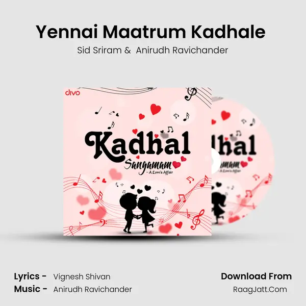 Yennai Maatrum Kadhale (from Naanum Rowdy Dhaan) mp3 song