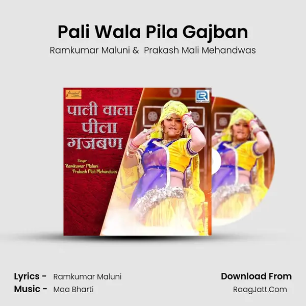 Pali Wala Pila Gajban - Ramkumar Maluni