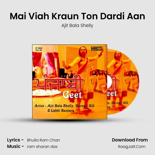 Mai Viah Kraun Ton Dardi Aan MP3 Song by Ajit Bala Shelly Cover