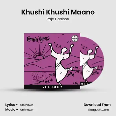 Khushi Khushi Maano MP3 Song by Raja Harrison Cover