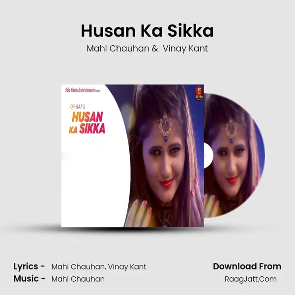 Husan Ka Sikka - Mahi Chauhan