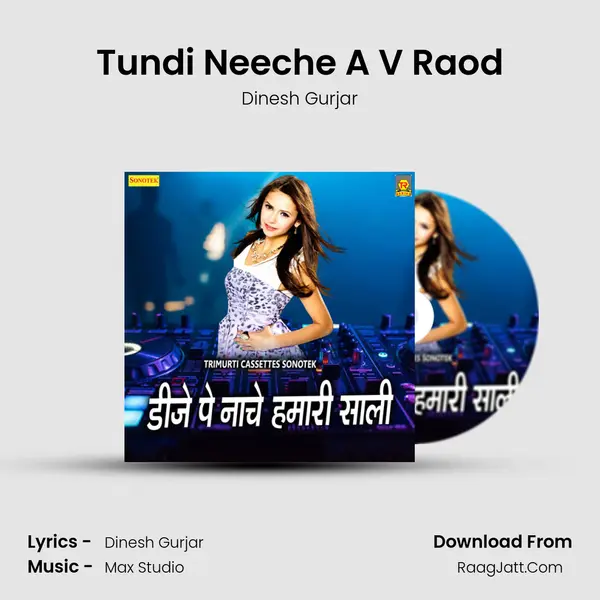 Tundi Neeche A V Raod MP3 Song by Dinesh Gurjar Cover