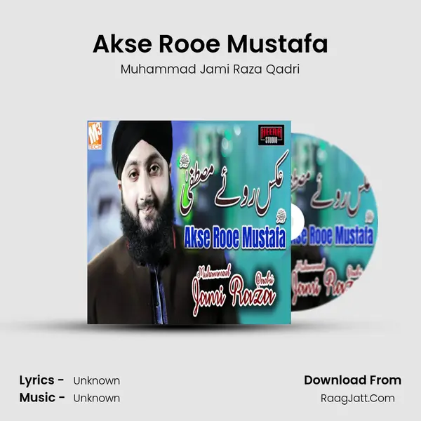 Akse Rooe Mustafa MP3 Song by Muhammad Jami Raza Qadri Cover