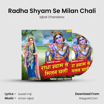 Radha Shyam Se Milan Chali - Iqbal Chandana