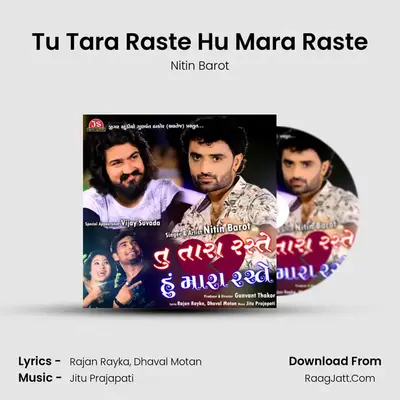 Tu Tara Raste Hu Mara Raste - Nitin Barot