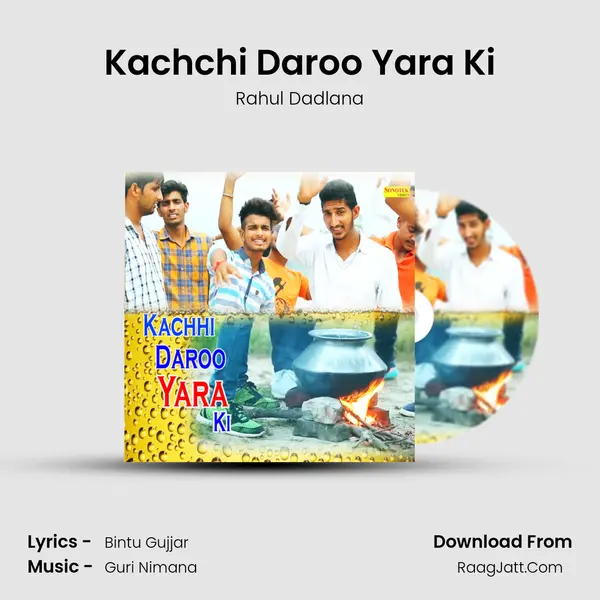 Kachchi Daroo Yara Ki - Rahul Dadlana