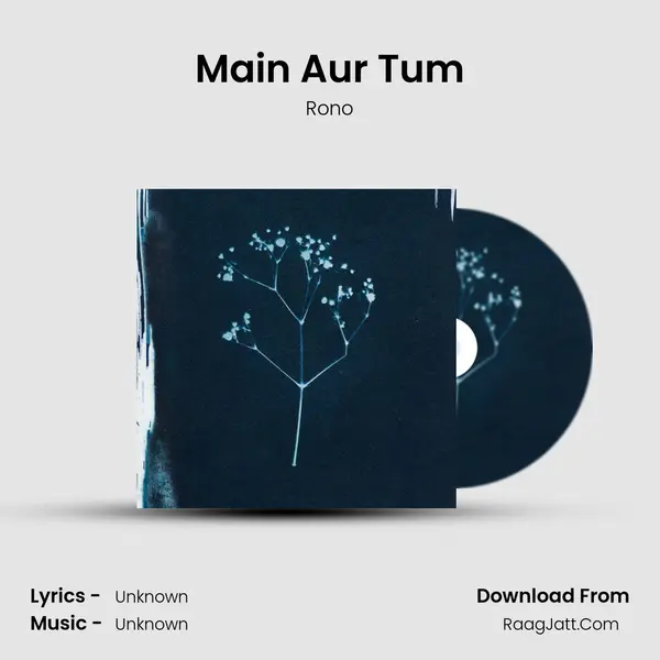 Main Aur Tum - Single - Rono