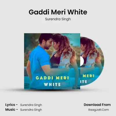 Gaddi Meri White - Surendra Singh