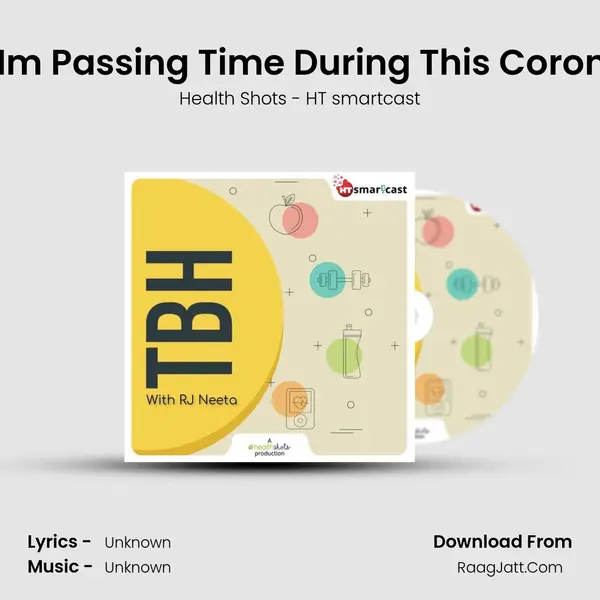 Ep 17: This Is How I'm Passing Time During This Coronavirus Lockdown MP3 Song by Health Shots - HT smartcast Cover