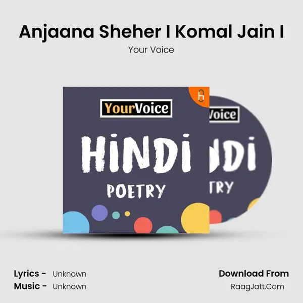 Anjaana Sheher I Komal Jain I MP3 Song by Your Voice Cover