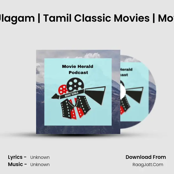 Day 14 - Vedhala Ulagam | Tamil Classic Movies | Movie Herald Podcast MP3 Song by  Cover