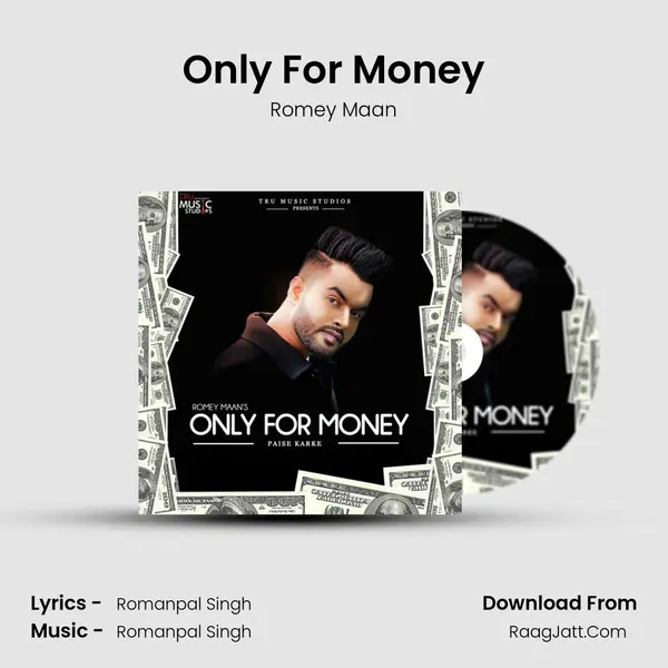 Only For Money (Paise Karke) - Romey Maan