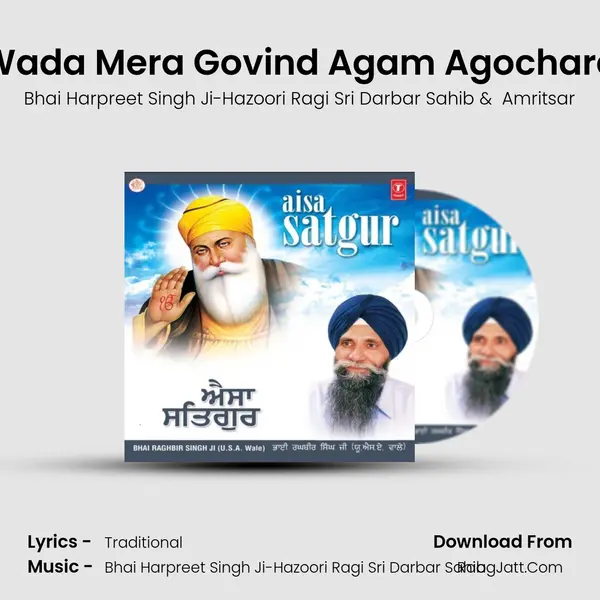 Wada Mera Govind Agam Agochara MP3 Song by Bhai Harpreet Singh Ji-Hazoori Ragi Sri Darbar Sahib Cover