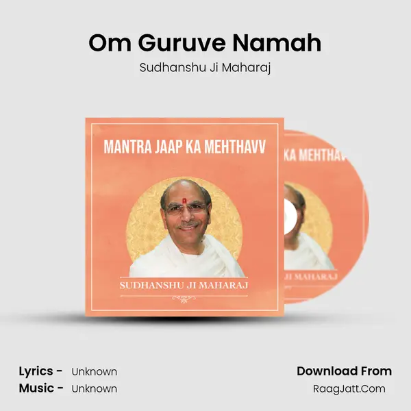Om Guruve Namah MP3 Song by Sudhanshu Ji Maharaj Cover