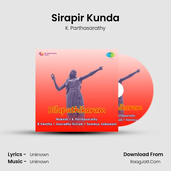 Sirapir Kunda MP3 Song by K. Parthasarathy Cover