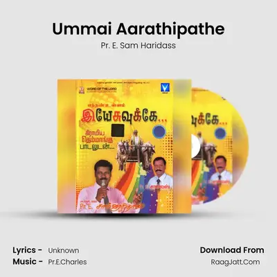 Ummai Aarathipathe MP3 Song by Pr. E. Sam Haridass Cover