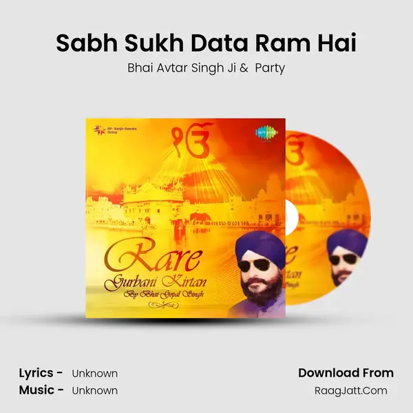 Sabh Sukh Data Ram Hai MP3 Song by Bhai Avtar Singh Ji Cover