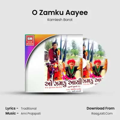 O Zamku Aayee MP3 Song by Kamlesh Barot Cover