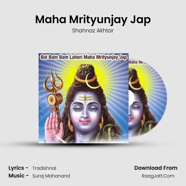 Maha Mrityunjay Jap MP3 Song by Shahnaz Akhtar Cover