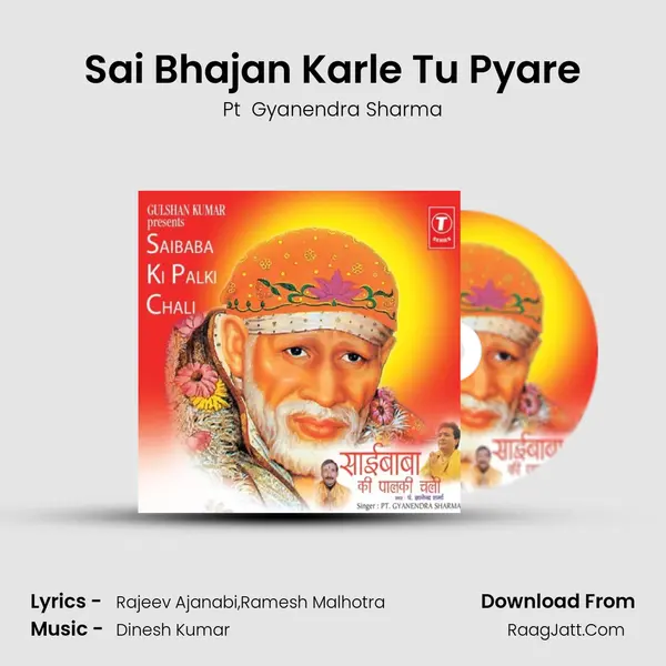 Sai Bhajan Karle Tu Pyare MP3 Song by Pt  Gyanendra Sharma Cover