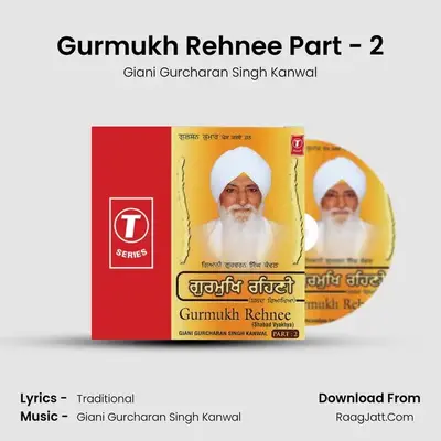 Gurmukh Rehnee Part-2 - Giani Gurcharan Singh Kanwal
