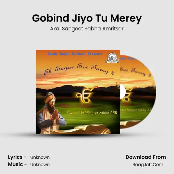 Gobind Jiyo Tu Merey MP3 Song by Akal Sangeet Sabha Amritsar Cover