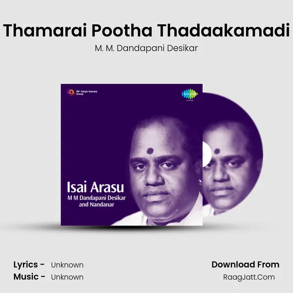 Thamarai Pootha Thadaakamadi MP3 Song by M. M. Dandapani Desikar Cover