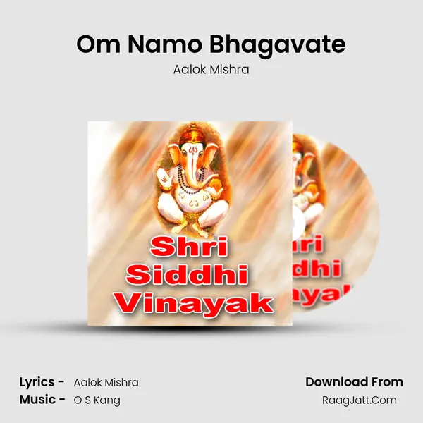 Om Namo Bhagavate MP3 Song by Aalok Mishra Cover
